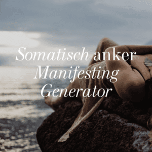 Somatisch anker Manifesting Generator